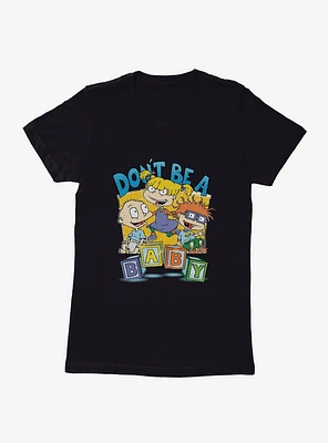 Rugrats Don't Be A Baby Womens T-Shirt