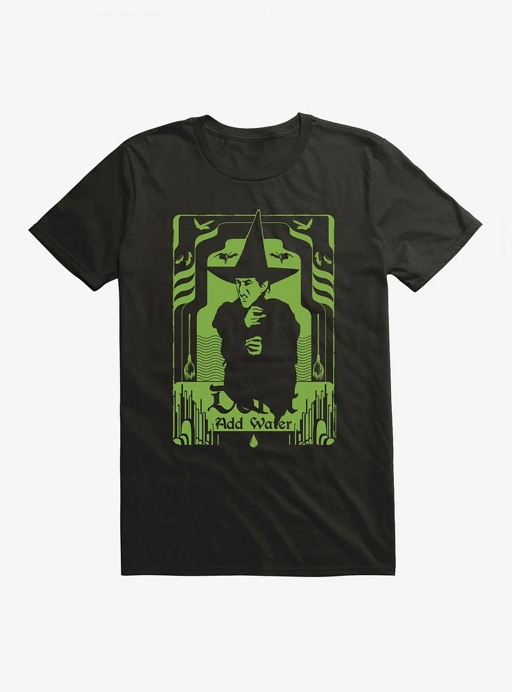 The Wizard Of Oz Wicked Witch Don't Add Water T-Shirt