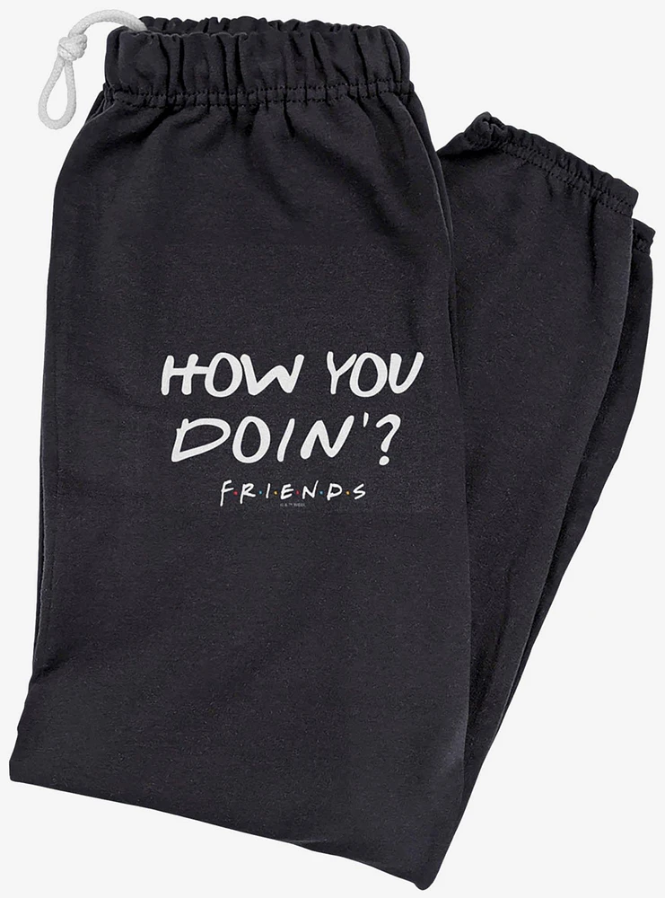 Friends How You Doin' Quote Sweatpants