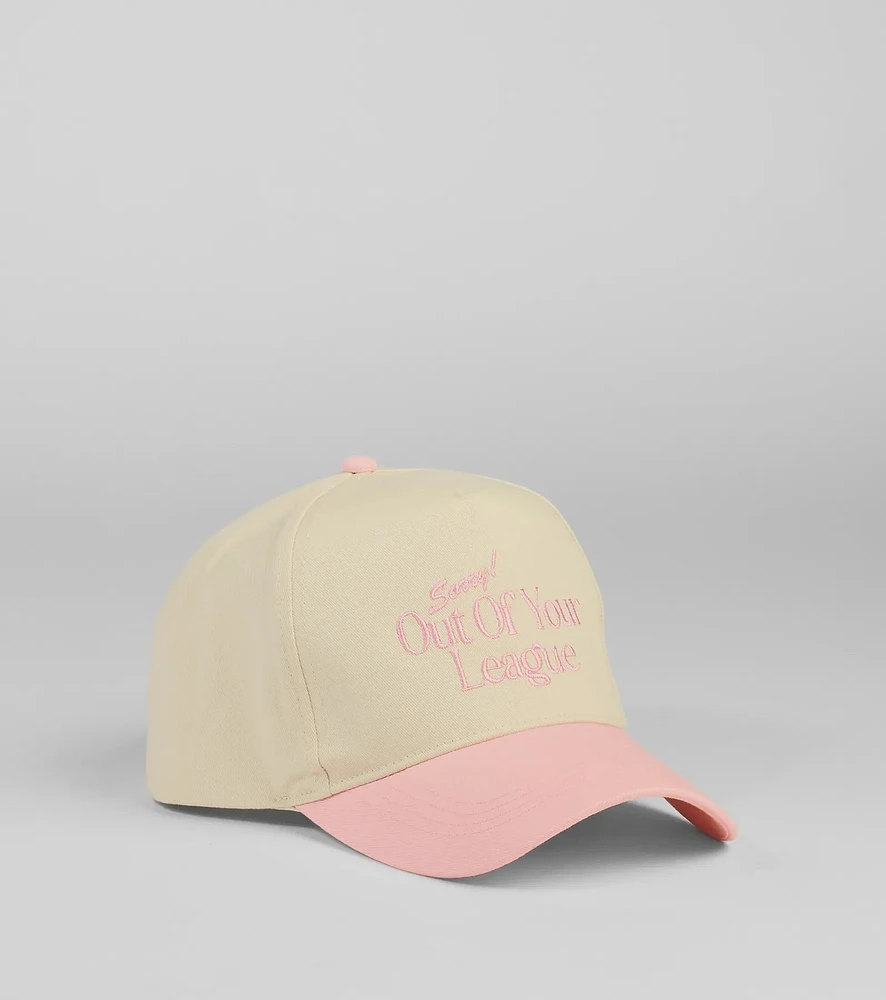 Sorry Out Of Your League Baseball Cap