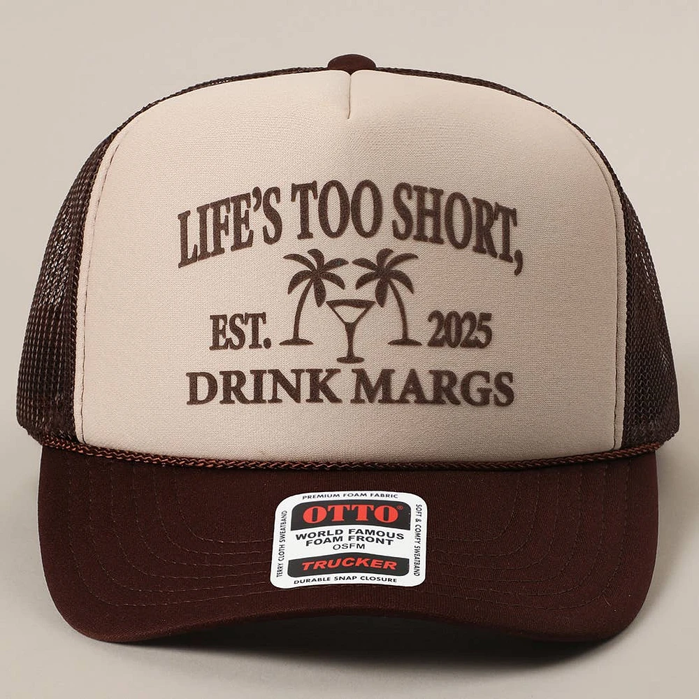 Life's Too Short Hat