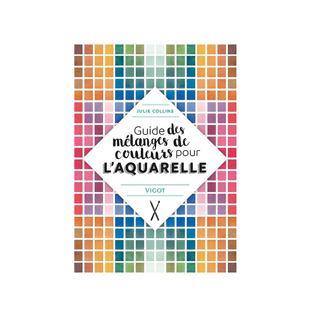 Guide des mélanges de couleurs pour l'aquarelle - Julie Collins