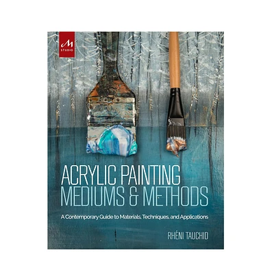 Acrylic Painting Mediums and Methods