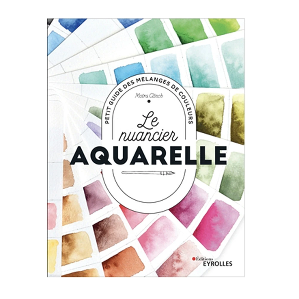 Le nuancier aquarelle : Petit guide des mélanges de couleurs