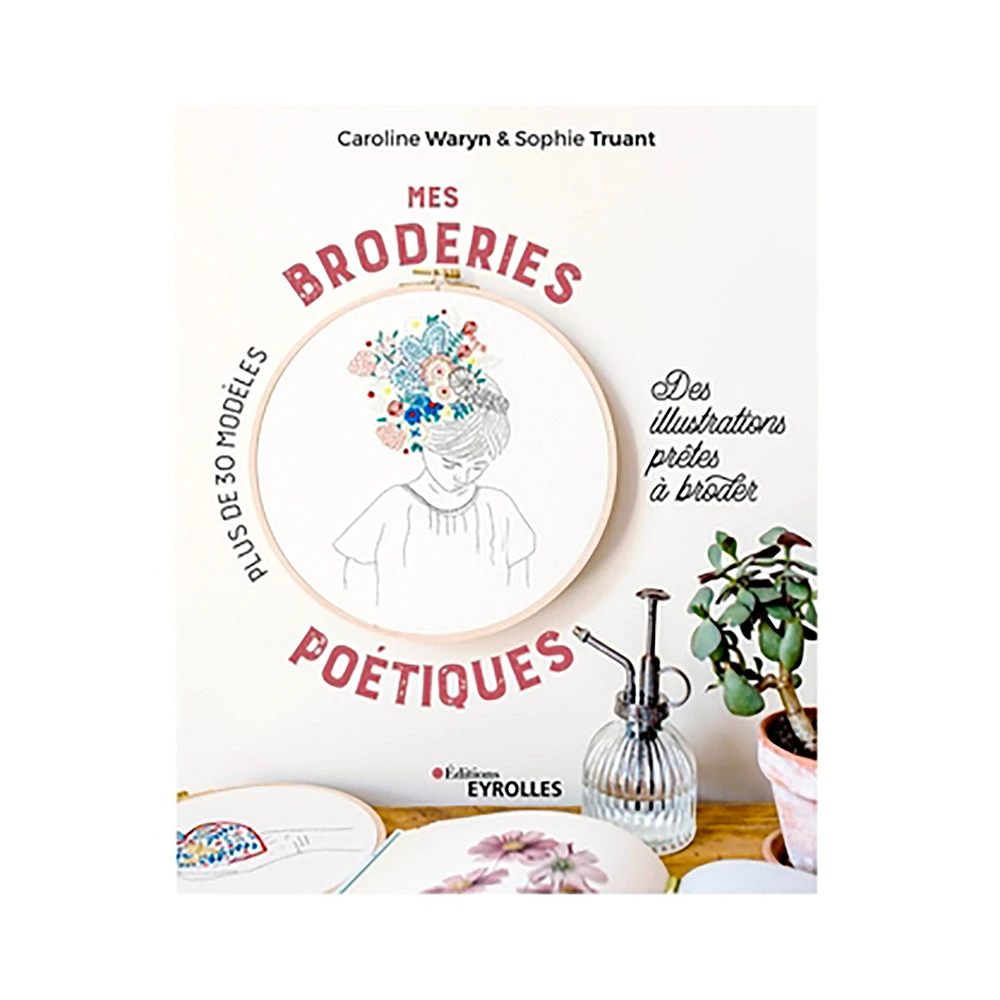 Mes broderies poétiques - Des illustrations prêtes à broder - French Ed