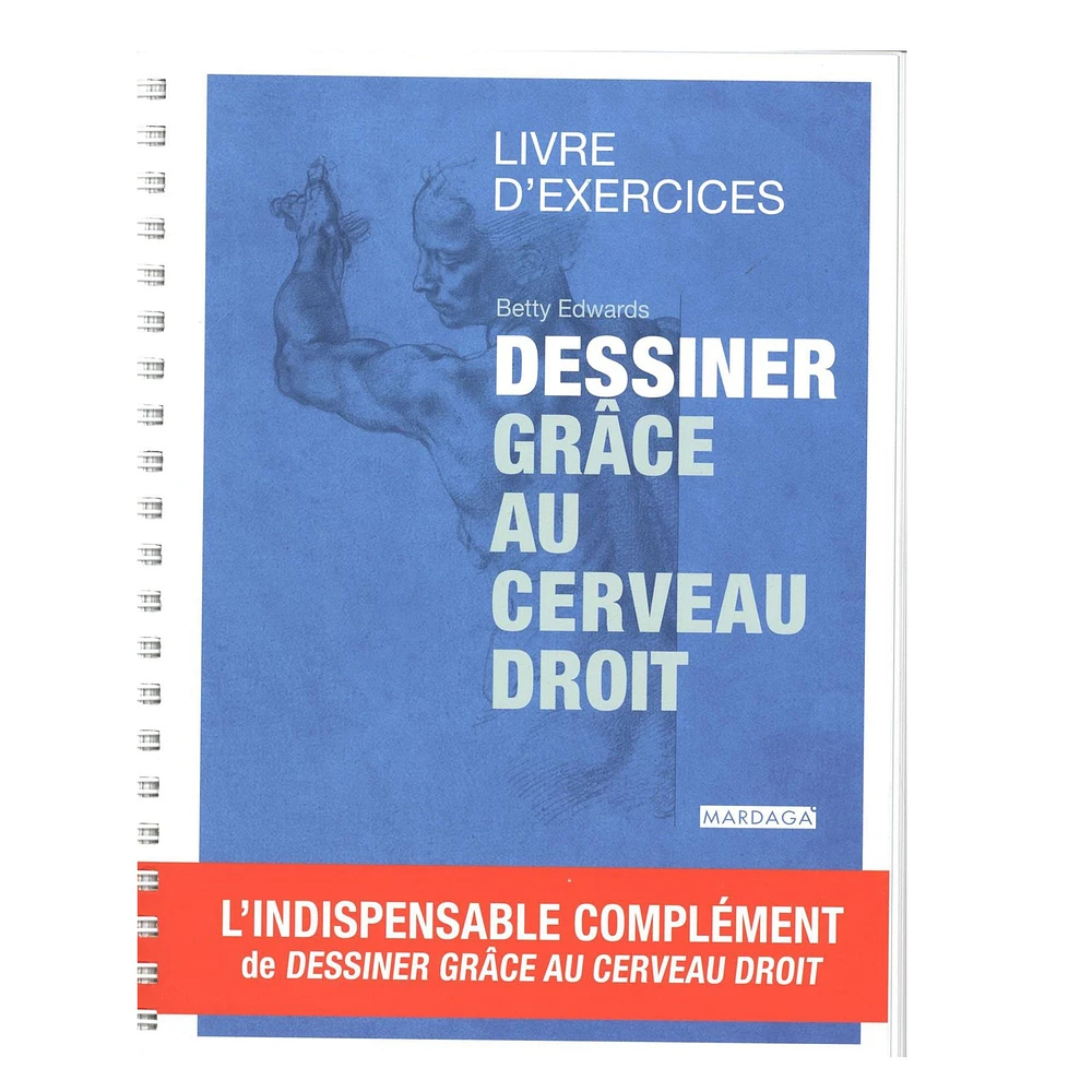 Dessiner grâce au cerveau droit : Livre d'exercices