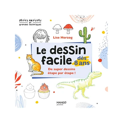 Le dessin facile dès 8 ans - French Ed.
