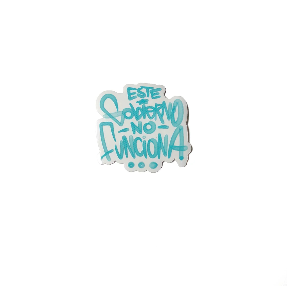 Este Gobierno No Funciona (Sticker)