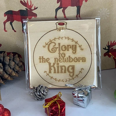 Glory To The Newborn King Ornament