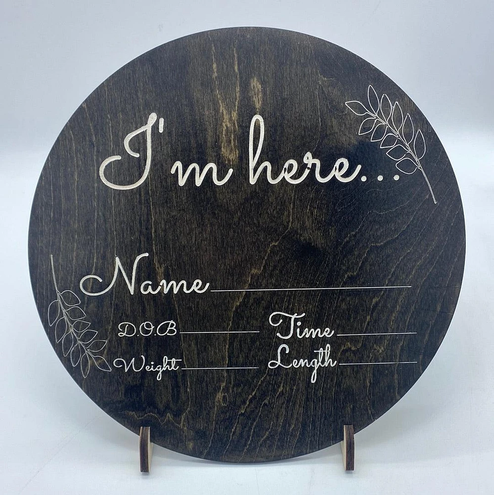I’m Here Birth Announcement Name Sign