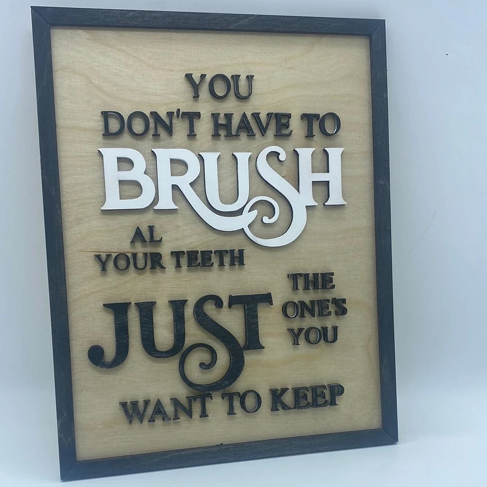 You Don't Have to Brush All Your Teeth