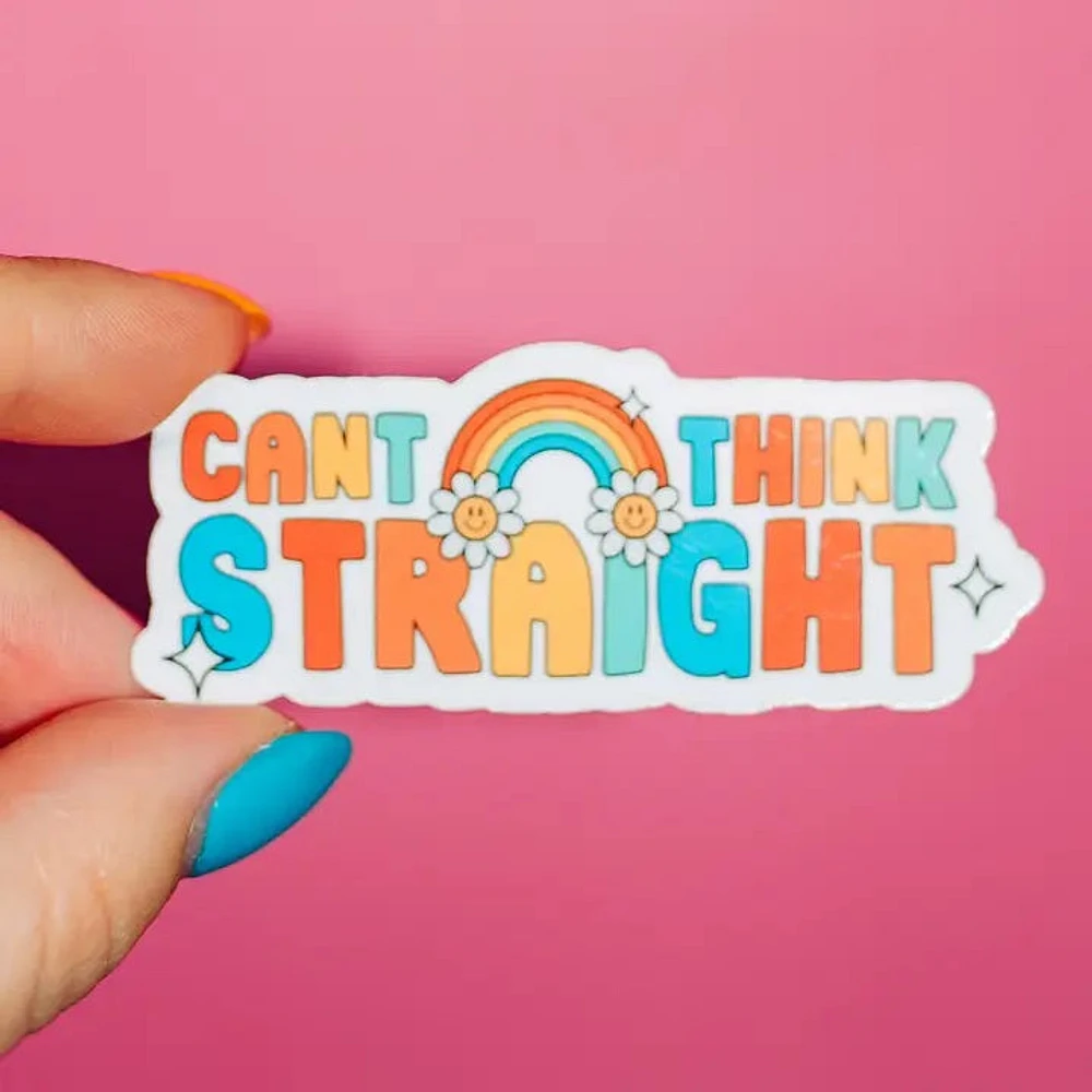 Can't Think Straight Sticker
