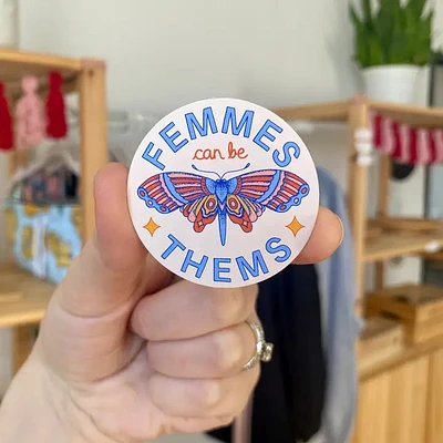 Femmes Can Be Thems Sticker