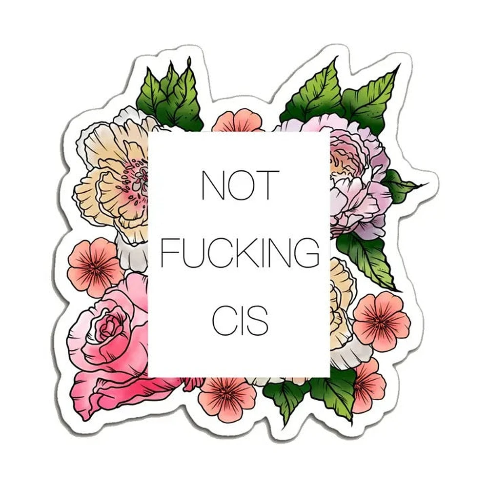 Not FuCking Cis Sticker