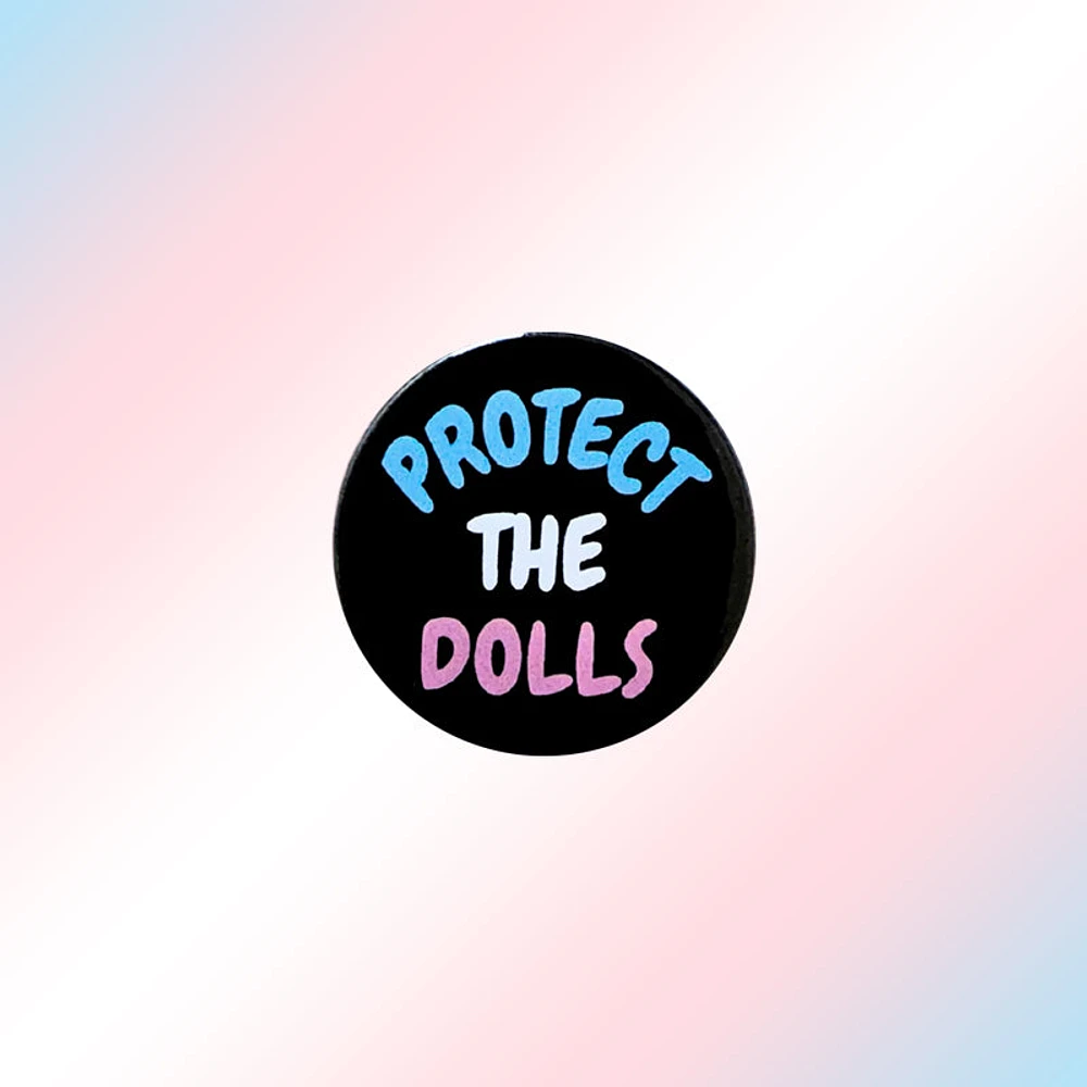 Transgender Protect The Dolls Pin