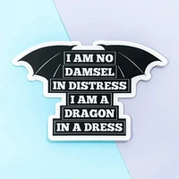 I Am No Damsel in Distress I Am A Dragon in A Dress Stickers