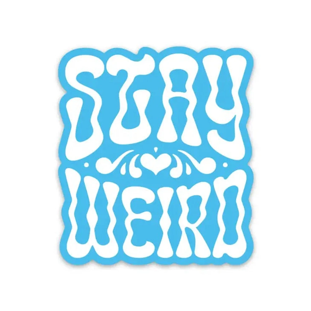 Stay Weird Sticker