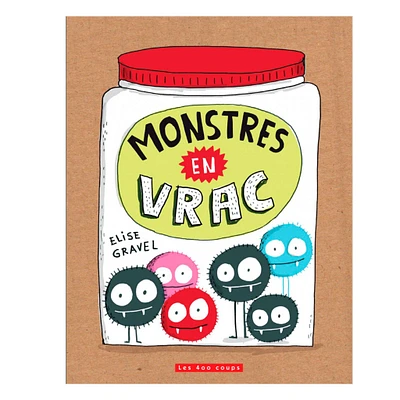 Monstres En Vrac - Élise Gravel