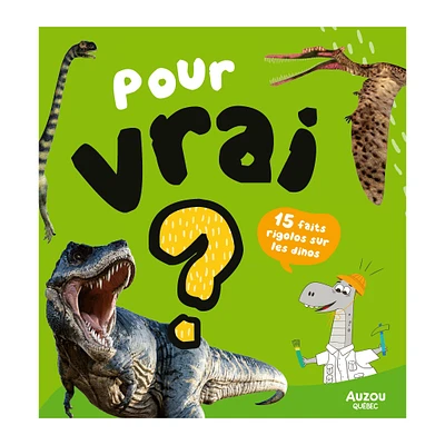 Pour Vrai? 15 Faits Rigolos sur les Dinosaures