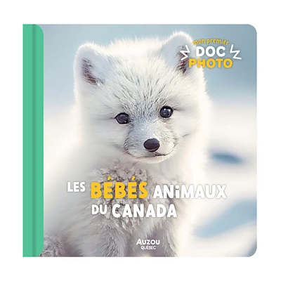 Mon Premier doc Photo: Les Bébés Animaux Du Canada