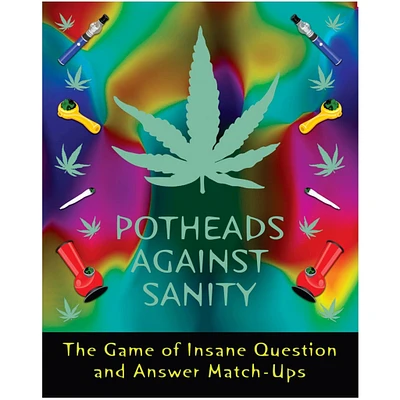 Potheads Against Sanity