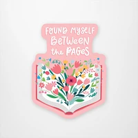 Found Myself Between the Pages Vinyl Sticker