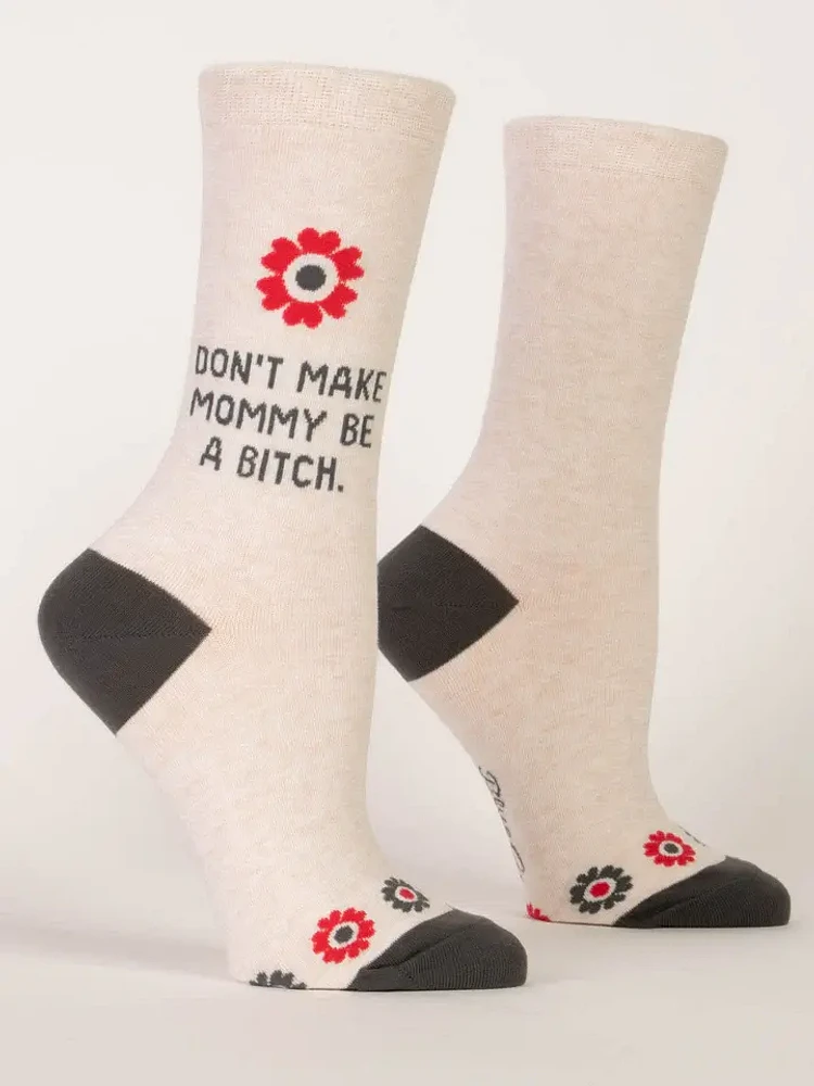 BLUE Q - Don't Make Mommy A Bitch - Crew - Women's