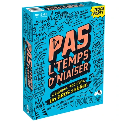 Pas l'temps d'niaiser (French)