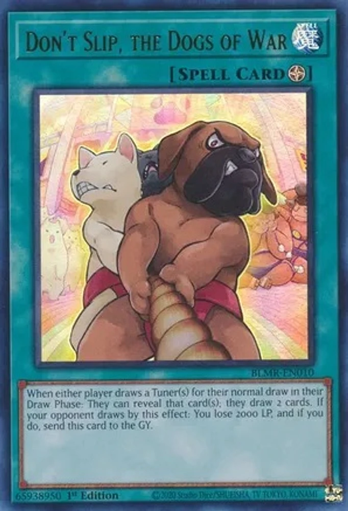 Don't Slip, the Dogs of War - BLMR-EN010 Ultra Rare 1st Edition