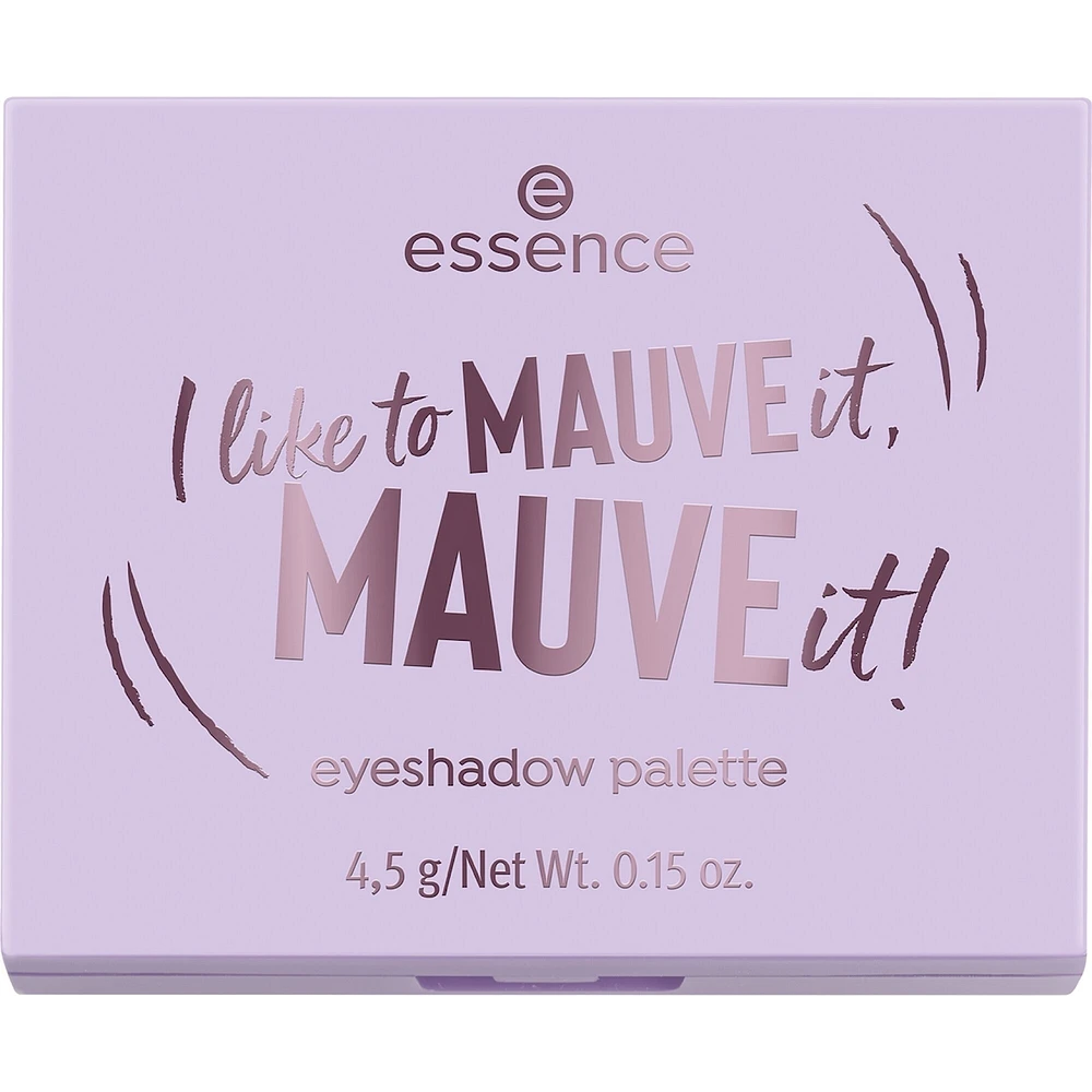 I Like To Mauve It, Mauve It! Eyeshadow Palette
