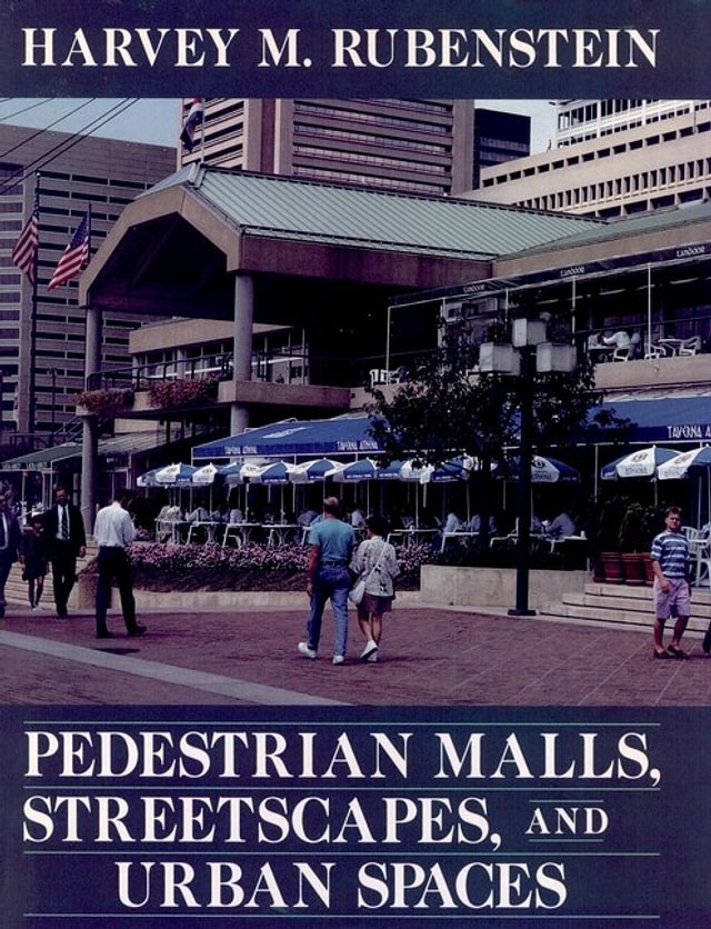Pedestrian Malls Streetscapes and Urban Spaces by Harvey M. Rubenstein, Paperback | Indigo Chapters