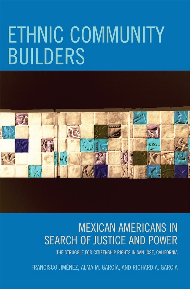 Ethnic Community Builders by Francisco Jiménez