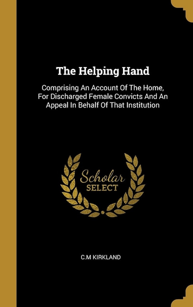The Helping Hand by C M Kirkland, Hardcover | Indigo Chapters
