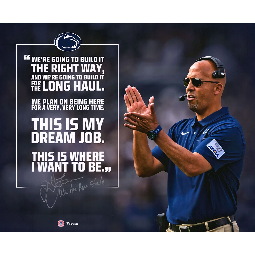 James Franklin Penn State Nittany Lions Autographed 20" x 24" Quote Photograph with "We Are Penn State" Inscription