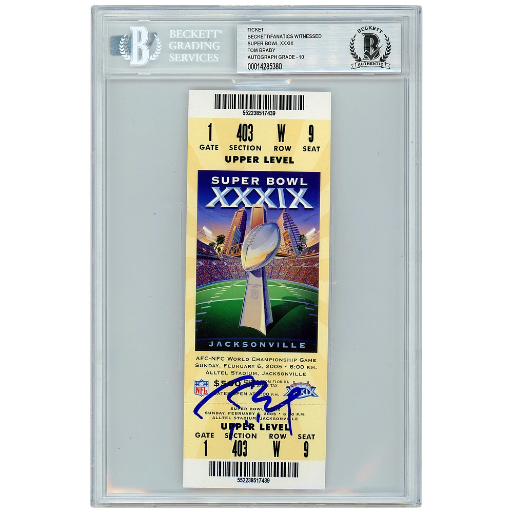 Tom Brady New England Patriots Autographed Super Bowl XXXIX Ticket - Beckett Graded 10