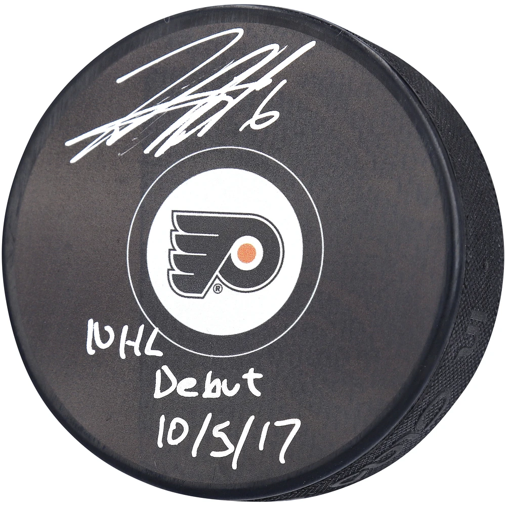 Travis Sanheim Philadelphia Flyers Autographed Hockey Puck with ''NHL DEBUT 10/5/17'' Inscription