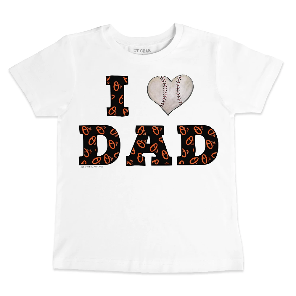 Youth Tiny Turnip White Baltimore Orioles I Love Dad T-Shirt