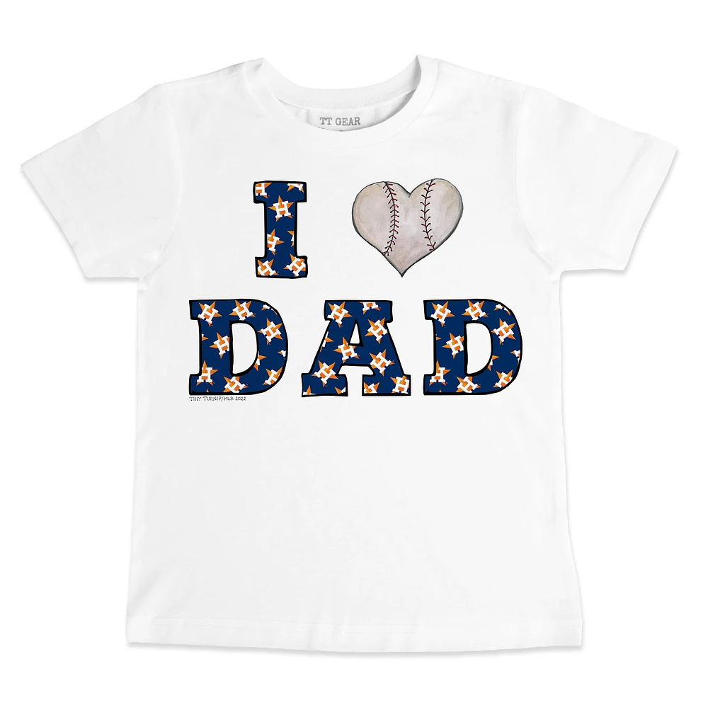 Youth Tiny Turnip White Houston Astros I Love Dad T-Shirt
