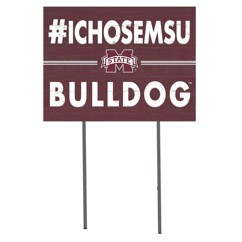 Mississippi State Bulldogs 18'' x 24'' I Chose Lawn Sign