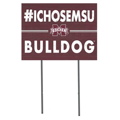 Mississippi State Bulldogs 18'' x 24'' I Chose Lawn Sign