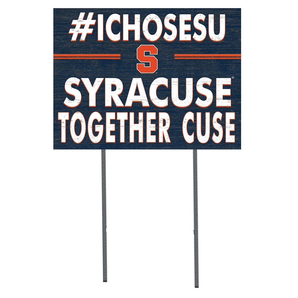 Syracuse Orange 18'' x 24'' I Chose Lawn Sign