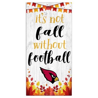 Arizona Cardinals 6'' x 12'' Not Fall Without Football Sign