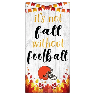 Cleveland Browns 6'' x 12'' Not Fall Without Football Sign