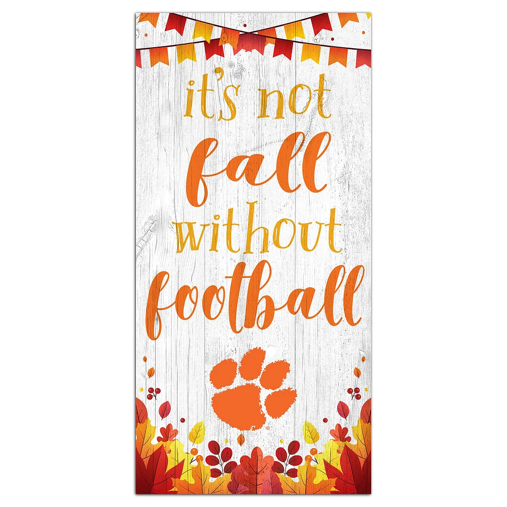 White Clemson Tigers 6'' x 12'' Not Fall Without Football Sign