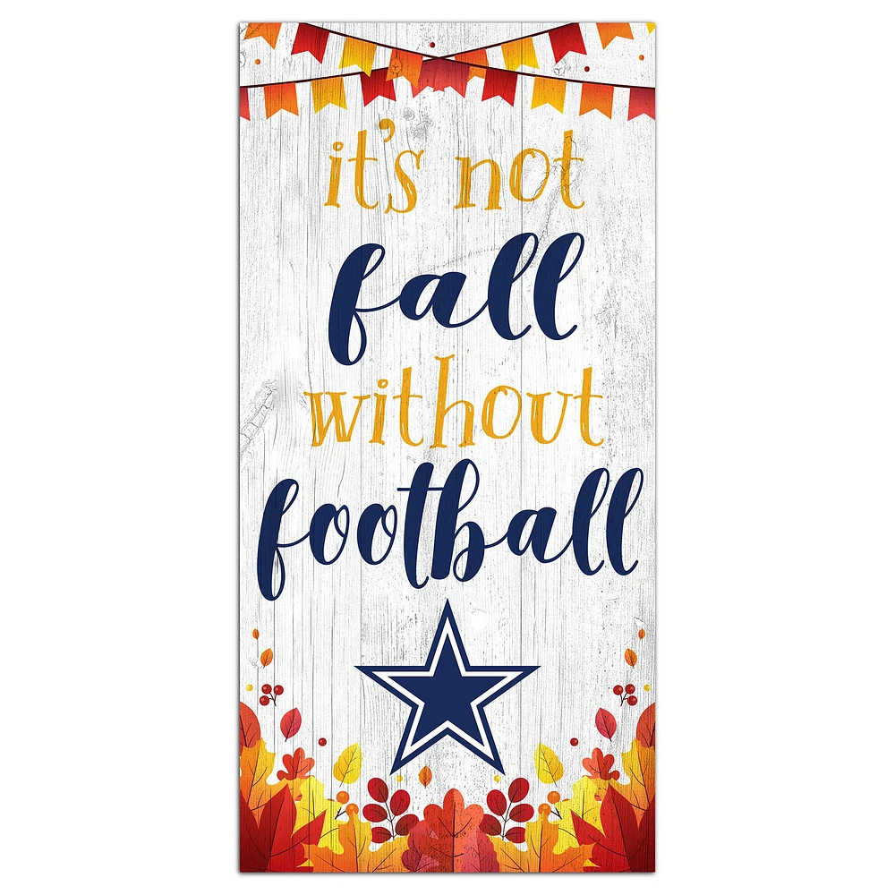 Dallas Cowboys 6'' x 12'' Not Fall Without Football Sign