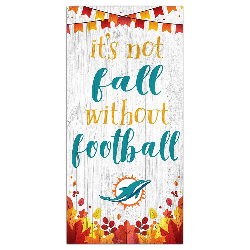 Miami Dolphins 6'' x 12'' Not Fall Without Football Sign