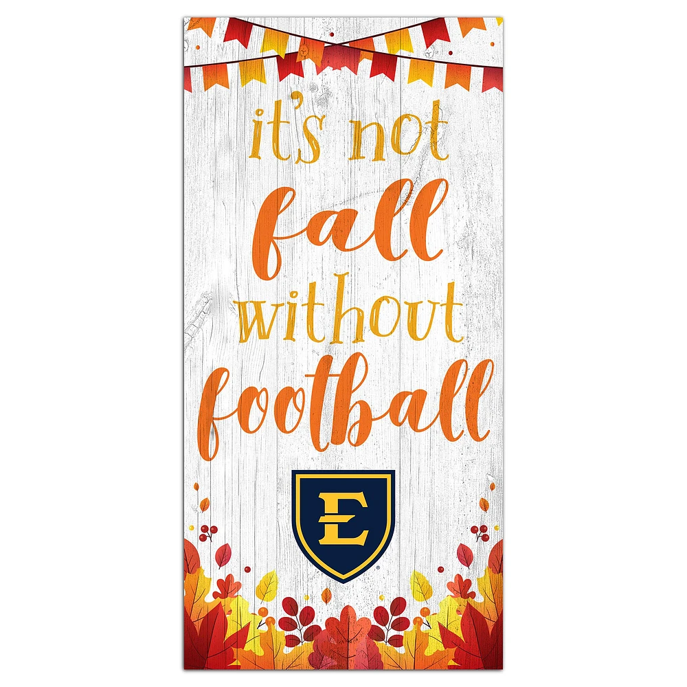 White ETSU Buccaneers 6'' x 12'' Not Fall Without Football Sign