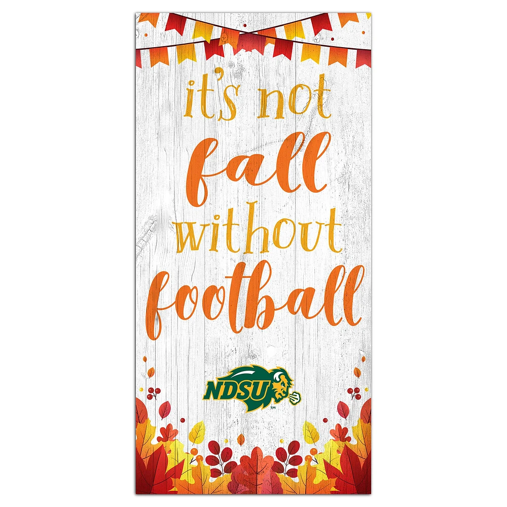 White NDSU Bison 6'' x 12'' Not Fall Without Football Sign