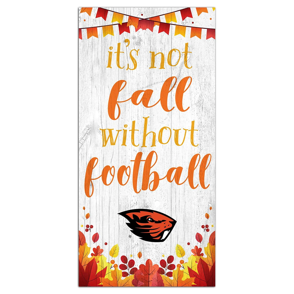 White Oregon State Beavers 6'' x 12'' Not Fall Without Football Sign