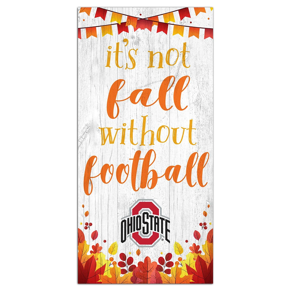 White Ohio State Buckeyes 6'' x 12'' Not Fall Without Football Sign